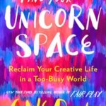 Book Review: Find Your Unicorn Space by Eve Rodsky