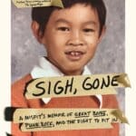 Staff Pick: Sigh, Gone by Phuc Tran