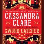 Staff Picks: Sword Catcher by Cassandra Clare