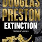 Staff Picks: Extinction by Douglas Preston