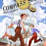 Staff Picks: Compass South By Hope Larson & Rebecca Mock