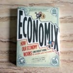 Book Review: Economix: How our economy works (and doesn't work) in words and pictures by Michael Goodwin, illustrated by Dan E. Burr