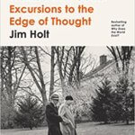 Book Review:  When Einstein Walked with Godel: Excursions to the Edge of Thought