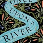Book Review: Once Upon A River