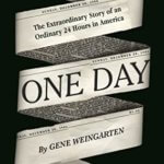 Book Review: "One Day" by Gene Weingarten