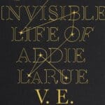 Book Review: "The Invisible Life of Addie LaRue" by V.E. Schwab