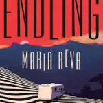Staff Pick: Endling by Maria Reva