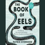 Book Review: "The Book of Eels" by Patrik Svensson